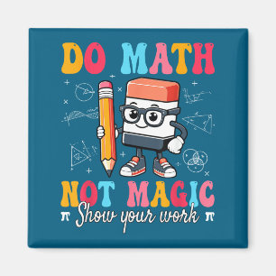 T-Shirt Mathe, nicht Magie-Mathe-Lehrer Magnet