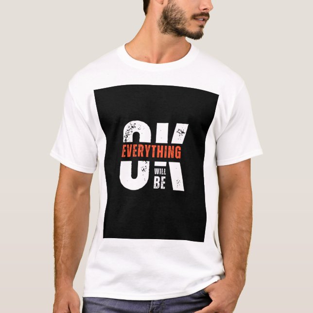 T - Shirt MIT ALLES WIRD IN Ordnung sein (Vorderseite)