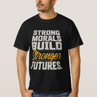 T-Shirt mit dem Zitat 'Starke Moralvorstellungen b
