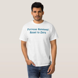 T-Shirt mit erneuertem Zweck, auf Null zurückgeset