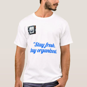 T-Shirt mit Motivationsspruch 'Bleib organisiert'