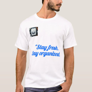 T-Shirt mit Motivationsspruch 'Bleib organisiert'