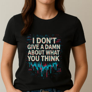 T-Shirt mit mutiger Aussage; Lustiges Geschenk für