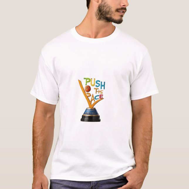 T - Shirt mit "Push The Pace". (Vorderseite)
