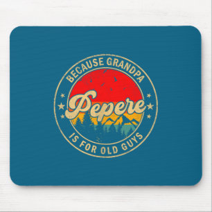 T-Shirt Pepere Weil Opa Alt Retro Mousepad