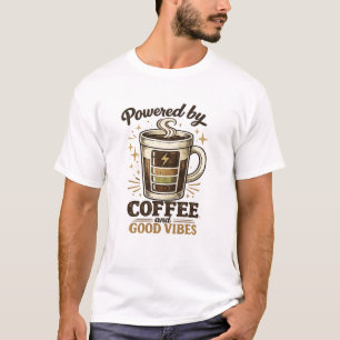 T-Shirt 'Powered by Coffee Good Vibes'