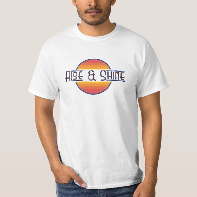T - Shirt Rise und Shine (Vorderseite)