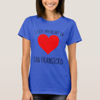 T - SHIRT SAN FRANSICKO (SAN FRAN SICKO)