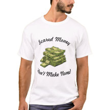 T - Shirt "Scared Money"