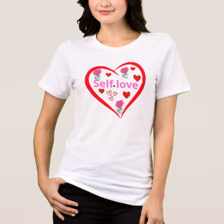 T-Shirt Self Love Herz & Rosen – Positive Frauen T Tri-Blend Shirt