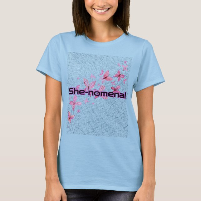 T - Shirt "She nomenal" | inspirierendes T-Shirt (Vorderseite)