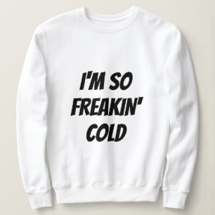 T - Shirt - SO FREAKIN KÄLTE