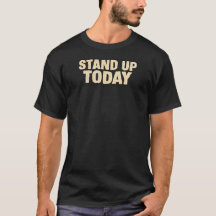 T - Shirt "STAND UP HEUTE"