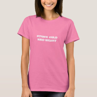 T - Shirt "Stone Cold She-Beast"