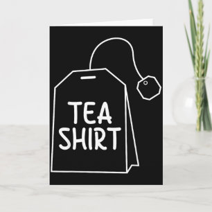 T-Shirt Teebeutel Lustiges Humor Design  Karte