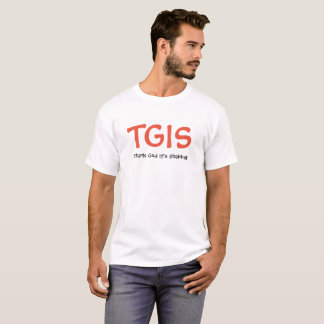 T - Shirt: TGIS durch Menschen des Judentums T-Shirt
