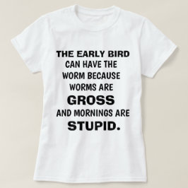 T - Shirt "THE EARLY BIRD"