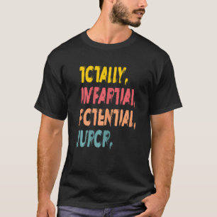 T-Shirt von Frauen, die völlig unparteiisch sein k