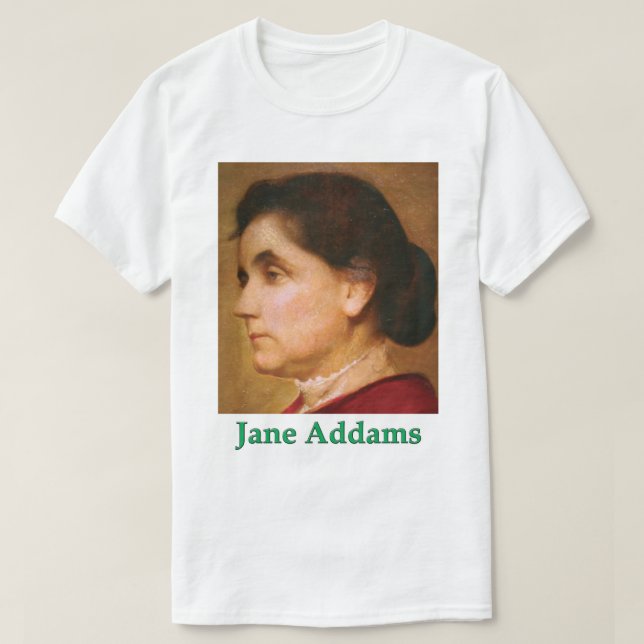 T - Shirt von Jane Addams und ihre Weisheit (Design vorne)