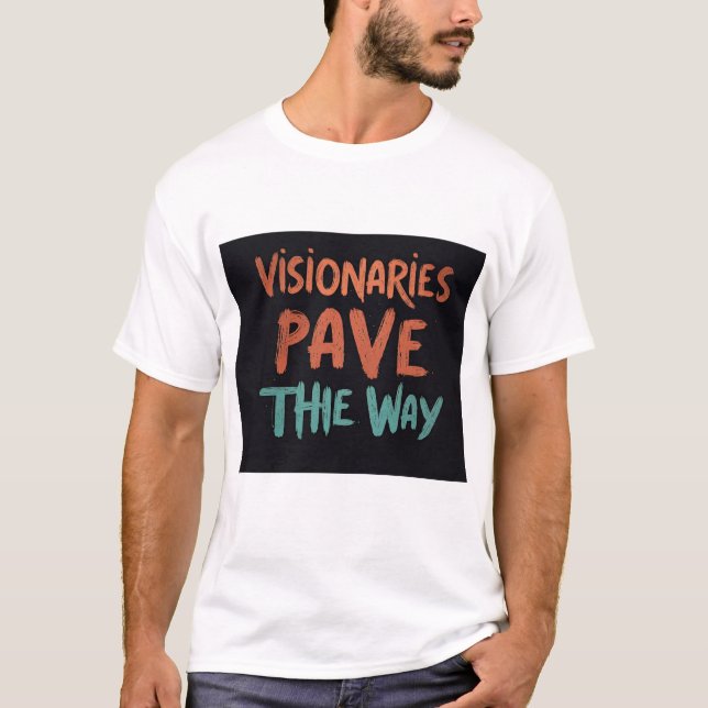 T Shirt Weiße Visionäre ebnen den Weg (Vorderseite)