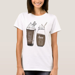T-Shirt weniger Montag mehr Kaffee