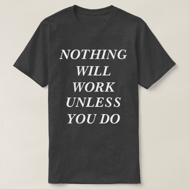 T - Shirt WIRD NICHTS FUNKTIONIEREN, ES SEI DENN,  (Design vorne)