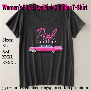 T - Shirt "Women's Plus Sized Pink Cadillac