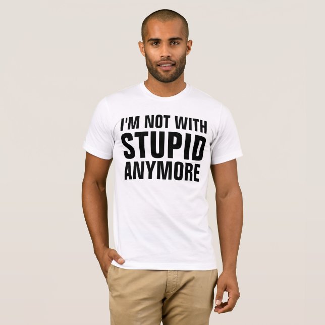 T - Shirt zur Scheidung, NICHT MIT STUPID (Vorne ganz)