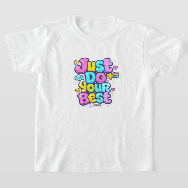 T-Shirts - Just Do Your Best (Ablage )