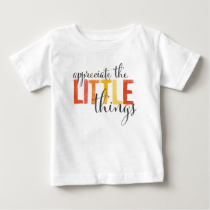 T-Shirts "schätzen Sie der kleinen Sachen"