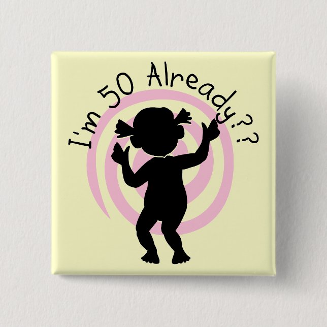 T-Shirts und Geschenke der Zeitschleife-50 bereits Button (Vorderseite)