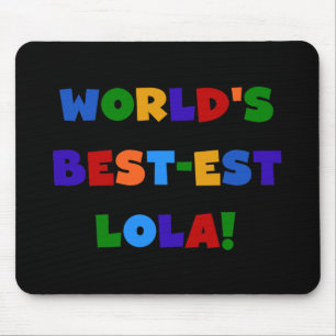 T-Shirts und Geschenke des Gut-est Lola der Welt Mousepad