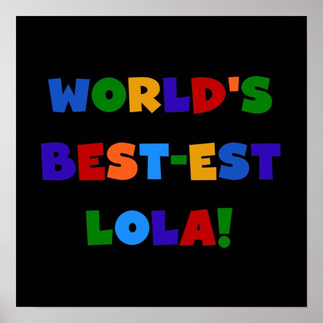 T-Shirts und Geschenke des Gut-est Lola der Welt Poster (Vorne)