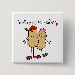 T-Shirts und Geschenke: Nuts About My Brother Button