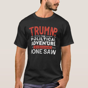 T-ShirtTRUMMP - DAS POLITISCHE ABENTEUER - KEINE T-Shirt