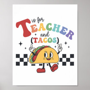 T steht für Lehrer und Tacos Lustiger Rückweg zur Poster