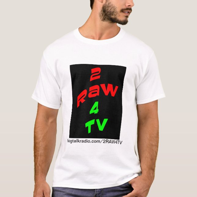 T-Stück 2RAW4TV T-Shirt (Vorderseite)