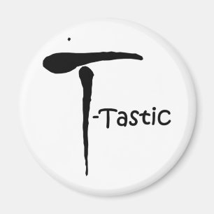 'T-Tastic' Magnet