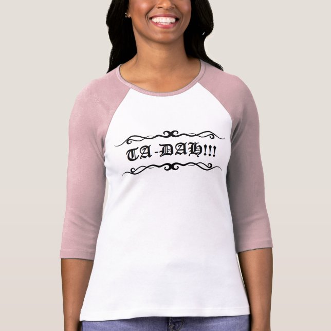 TA-DAH!!! - Damen Raglan-Artspitze T-Shirt (Vorderseite)