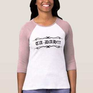 TA-DAH!!!- Damen-Raglan-Oberteil T-Shirt