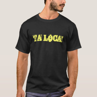 TA-ORTE! T-Shirt