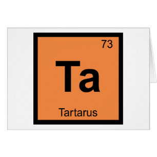 Ta - Tartarus Griechische Chemie Periodensystem