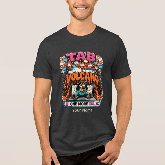 Tab-Vulkan Noch ein Tab Personalisiertes Lustiges  Tri-Blend Shirt (Vorderseite)