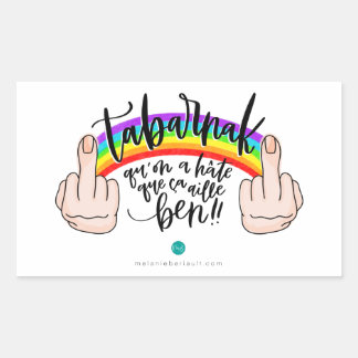 Tabarnak, wir freuen uns darauf, dass es gut geht. rechteckiger aufkleber