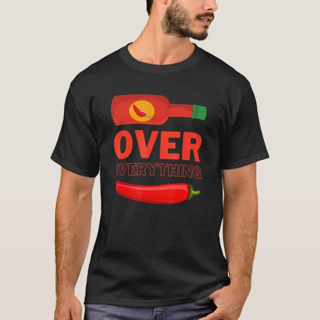Tabasco über alles Siracha über alles T-Shirt (Vorderseite)