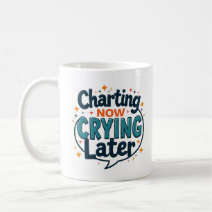Tabelle Jetzt Weinen Später Lustige Krankenschwest Kaffeetasse
