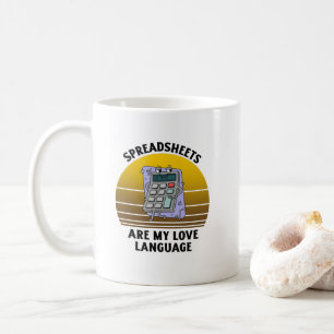Tabellenkalkulationen sind meine Liebe Kaffeetasse