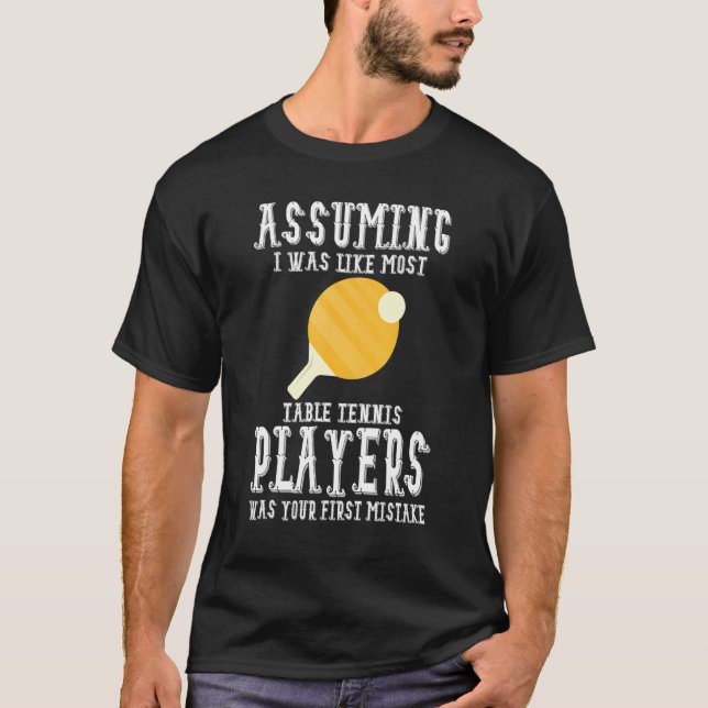 Table Tennis Apparel - Great Funny Tennis Players  T-Shirt (Vorderseite)