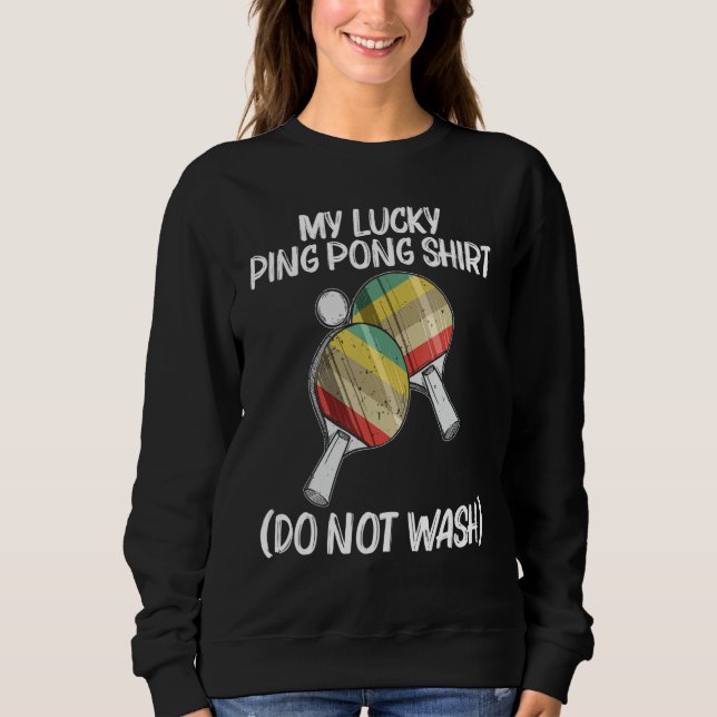 Table Tennis For Men Women Ping Pong Ball Team Spo Sweatshirt (Vorderseite)