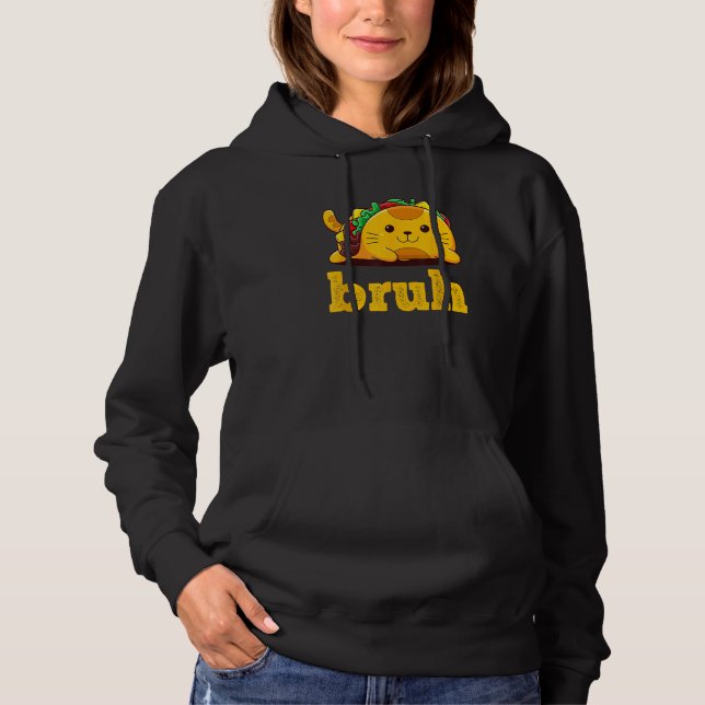 Tacco Average Bruh Cat Funny Meme Sprichwort Bruh  Hoodie (Vorderseite)